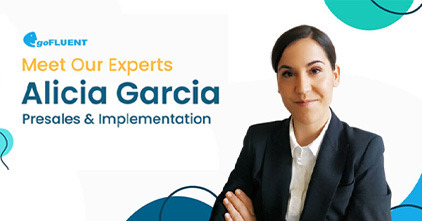 【Meet Our Expert】 人物专访：Alicia Garcia，goFLUENT售前和实施团队 —— 让学员获得无缝的商务英语培训机会